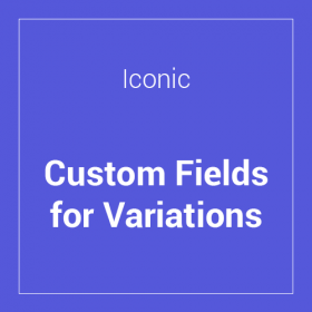 Iconic WooCommerce Custom Fields for Variations 1.3.1
