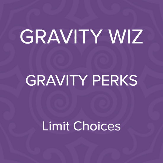 Download Gravity Perks Gravity Forms Limit Choices 1 7 6 GetMyThemes