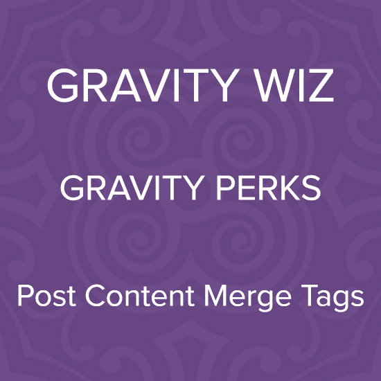 Download Gravity Perks Gravity Forms Post Content Merge Tags 1 3 7 